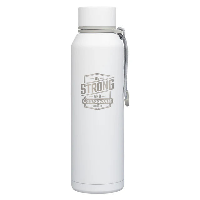 Be Strong and Courageous White Stainless Steel Water Bottle
