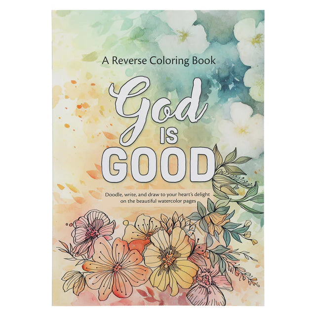 God is Good Reverse Colouring Book (Paperback)